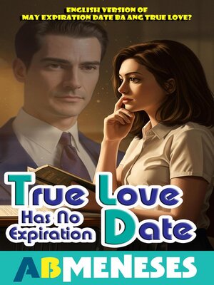 cover image of True Love Has No Expiration Date